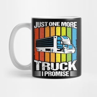 Just One More Truck I Promise Mug